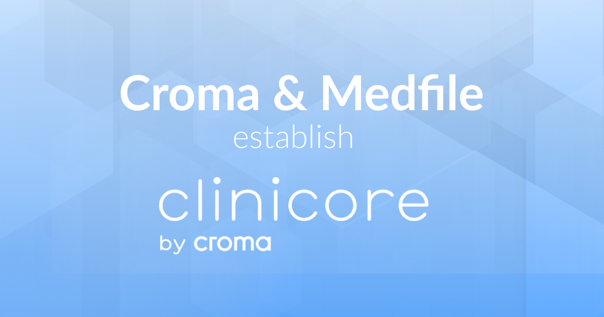 Croma und Medfile gründen Clinicore GmbH — ein joint venture für die Zukunft der Ästhetischen Medizin